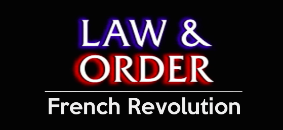 Law & Order French Revolution