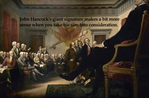 John Hancock's giant signature makes a bit more sense when you take his size into consideration.