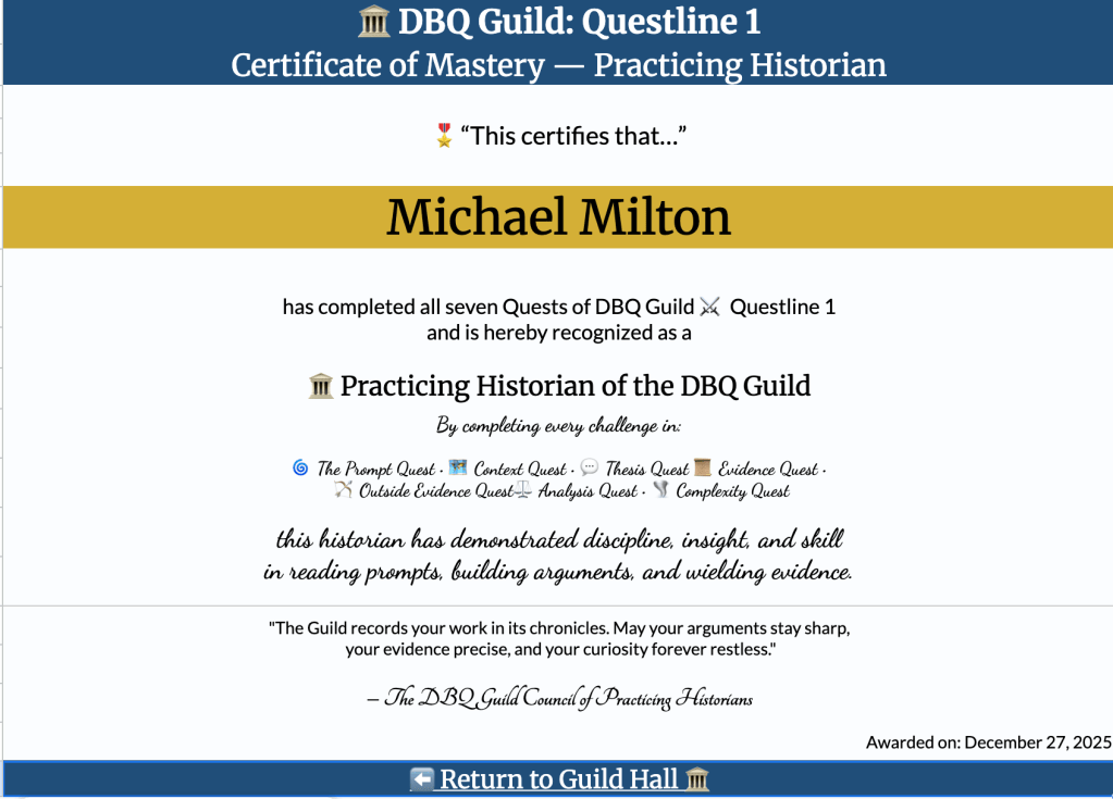 A certificate of mastery for the DBQ Guild, recognizing a student as a Practicing Historian after completing Questline 1. The certificate includes the student's name, completion date, and a description of the challenges faced.